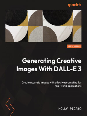 cover image of Generating Creative Images With DALL-E 3